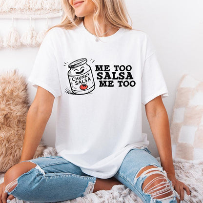 Funny Salsa PNG, Chunky Salsa Me Too - 300 DPI Design for T-Shirt