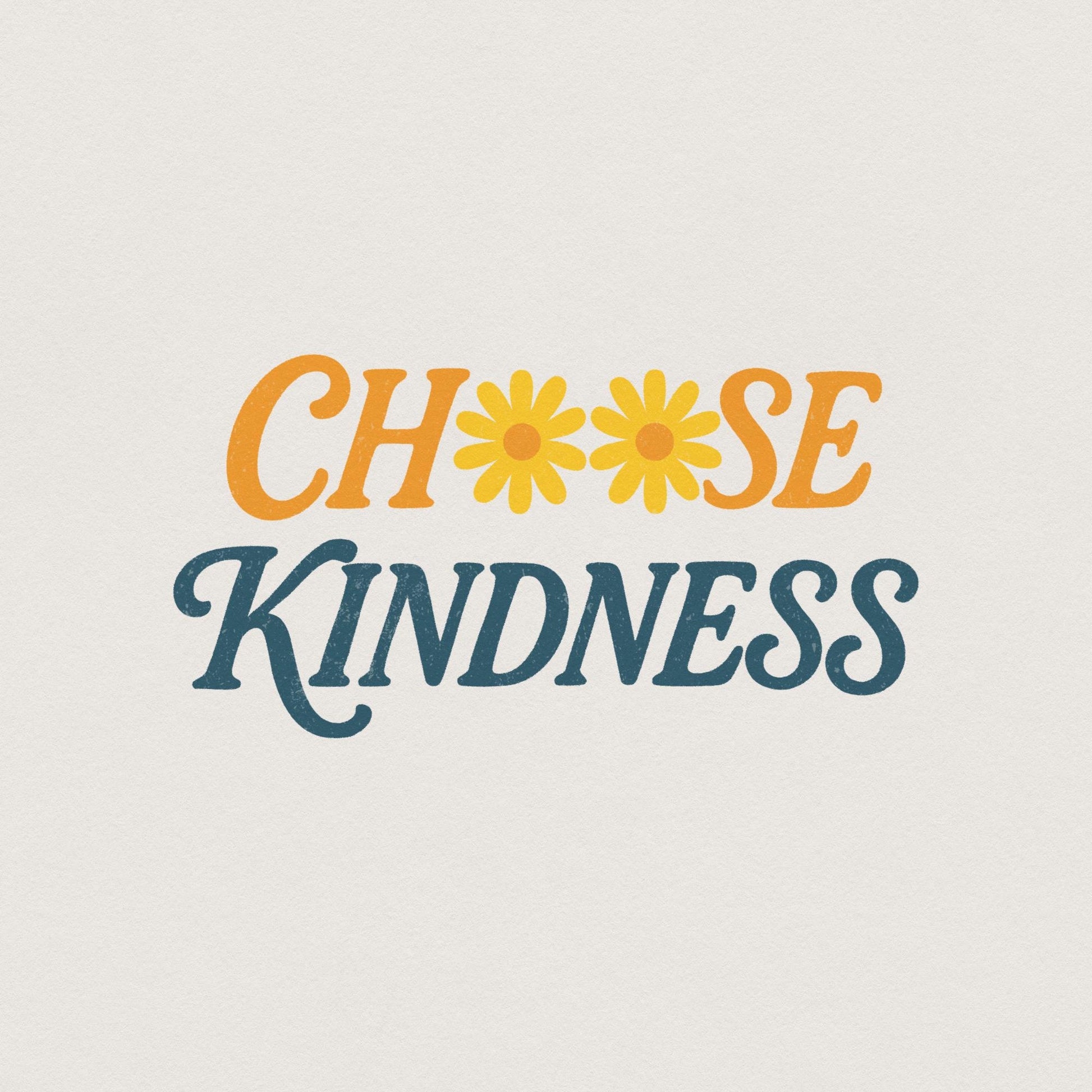 Choose Kindness PNG, Kindness Theme - 300 DPI Design for T-Shirt