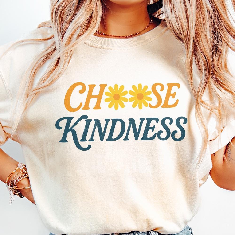 Choose Kindness PNG, Kindness Theme - 300 DPI Design for T-Shirt