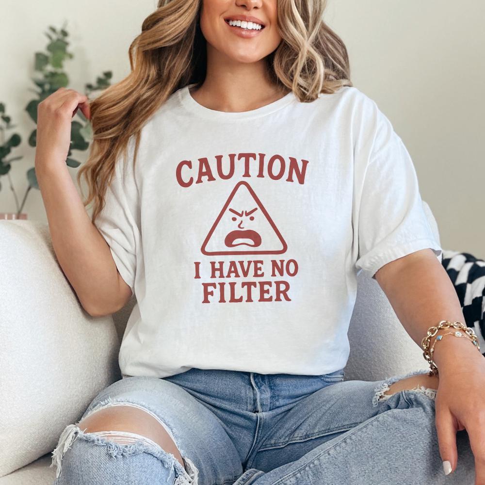 Caution I Have No Filter PNG, Funny Sarcastic Quotes - 300 DPI Design for