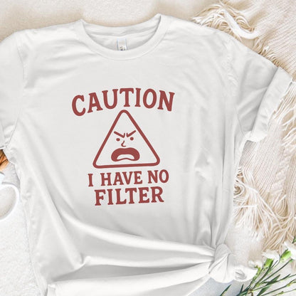 Caution I Have No Filter PNG, Funny Sarcastic Quotes - 300 DPI Design for
