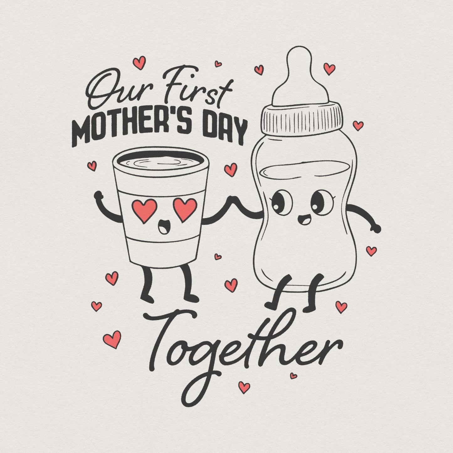 Our First Mothers Day Together PNG, Matching Mom and Baby - 300 DPI