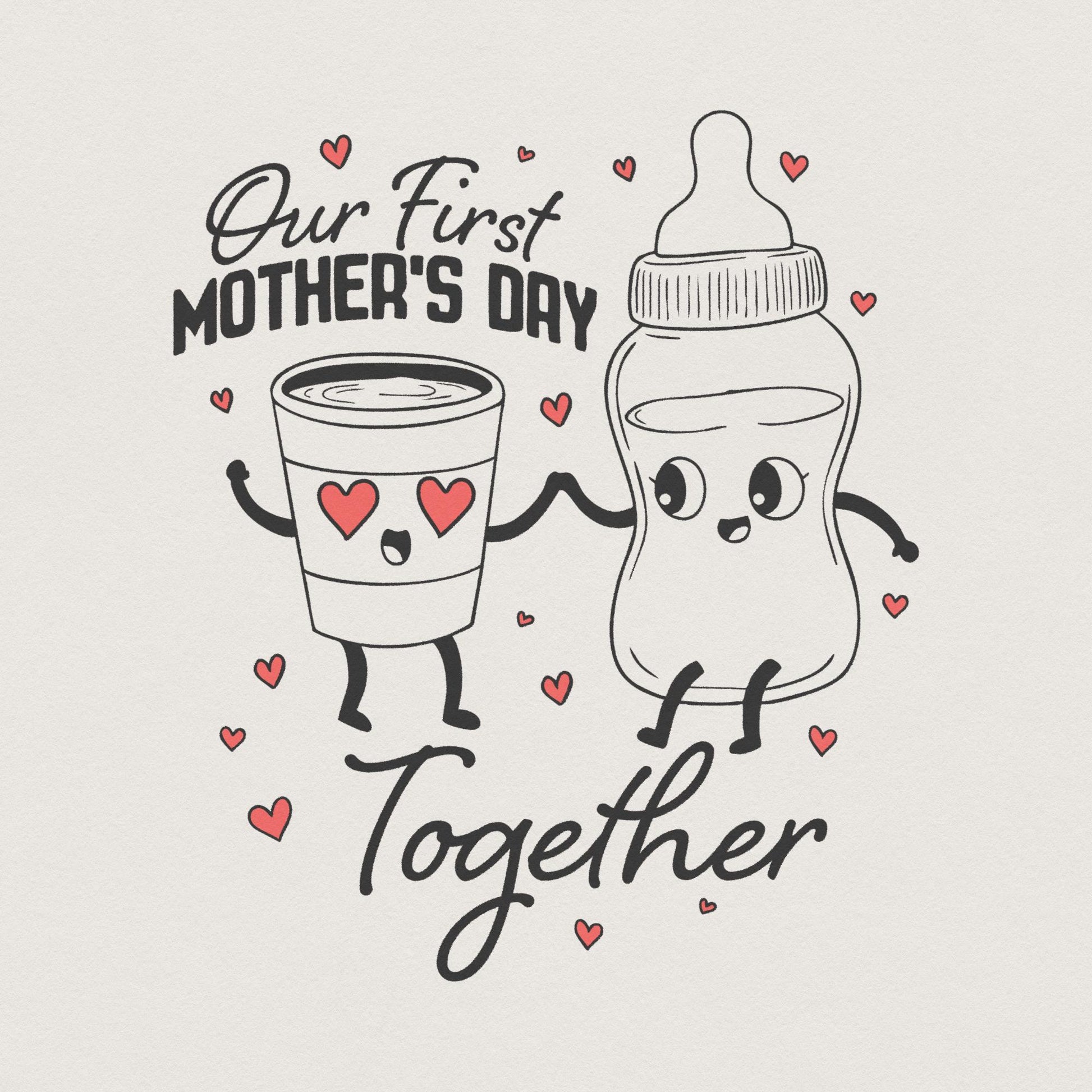 Our First Mothers Day Together PNG, Matching Mom and Baby - 300 DPI