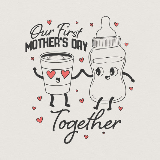 Our First Mothers Day Together PNG, Matching Mom and Baby - 300 DPI