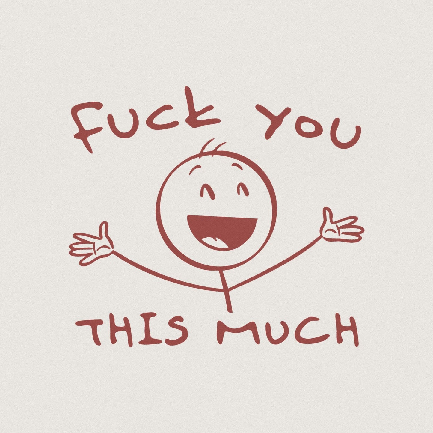 Fuck You This Much Digital Image, Stickman PNG - 300 DPI Design for T-Shirt