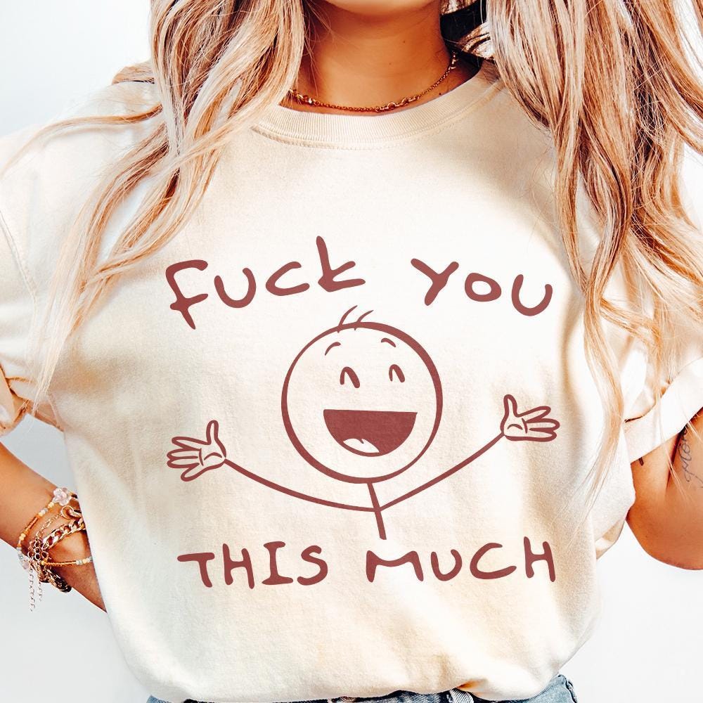 Fuck You This Much Digital Image, Stickman PNG - 300 DPI Design for T-Shirt