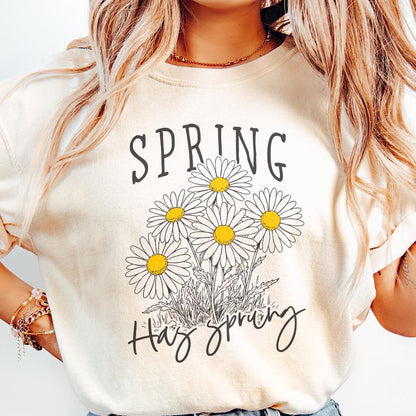 Spring Has Sprung PNG, Digital Download - 300 DPI Design for T-Shirt