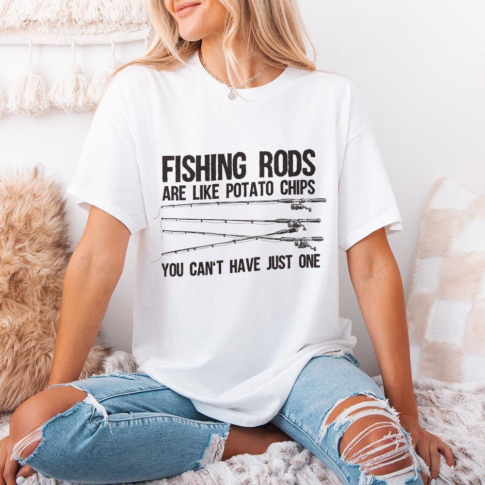 Fishing Rods Are Like Potato Chips PNG, Funny Fishing Shirt - 300 DPI
