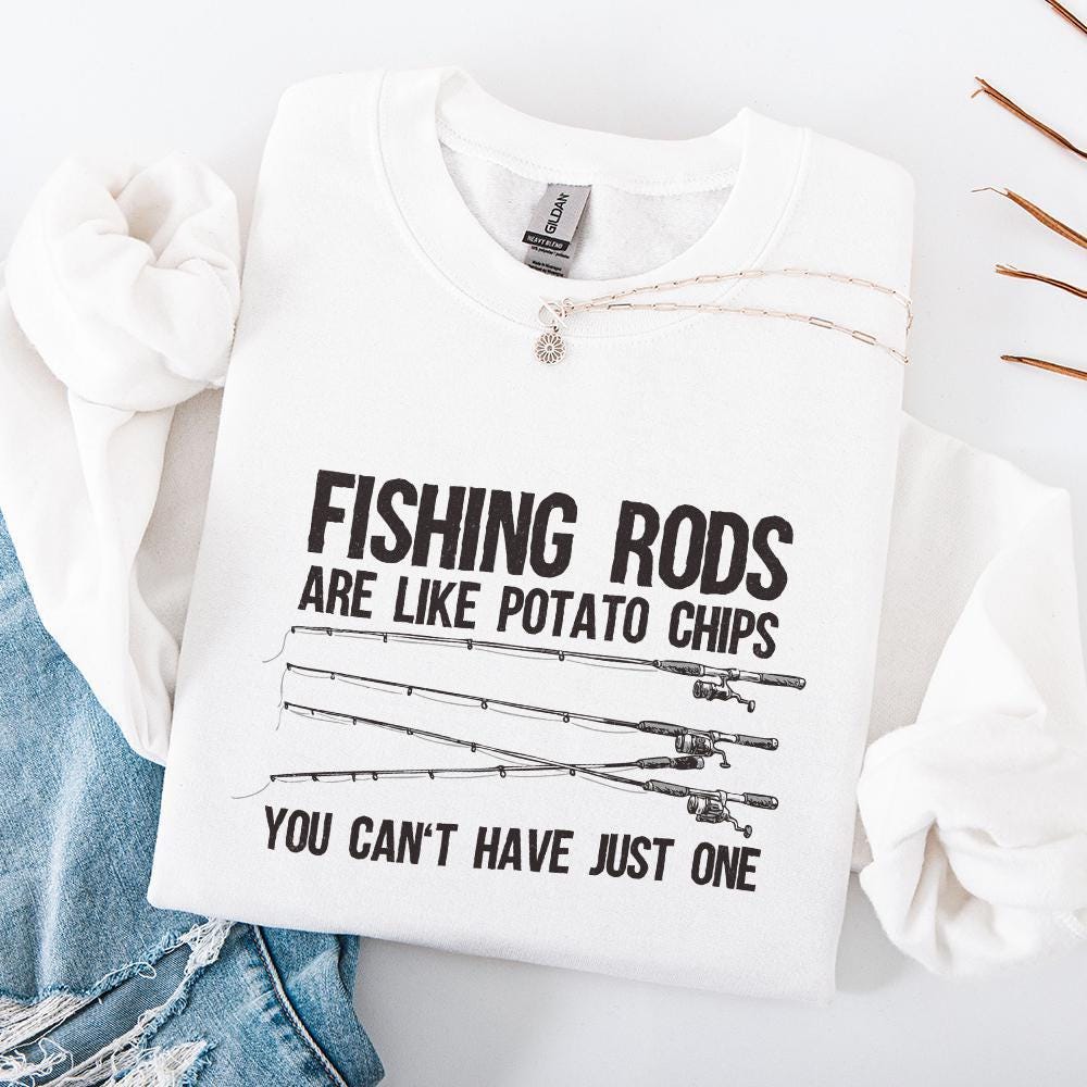 Fishing Rods Are Like Potato Chips PNG, Funny Fishing Shirt - 300 DPI
