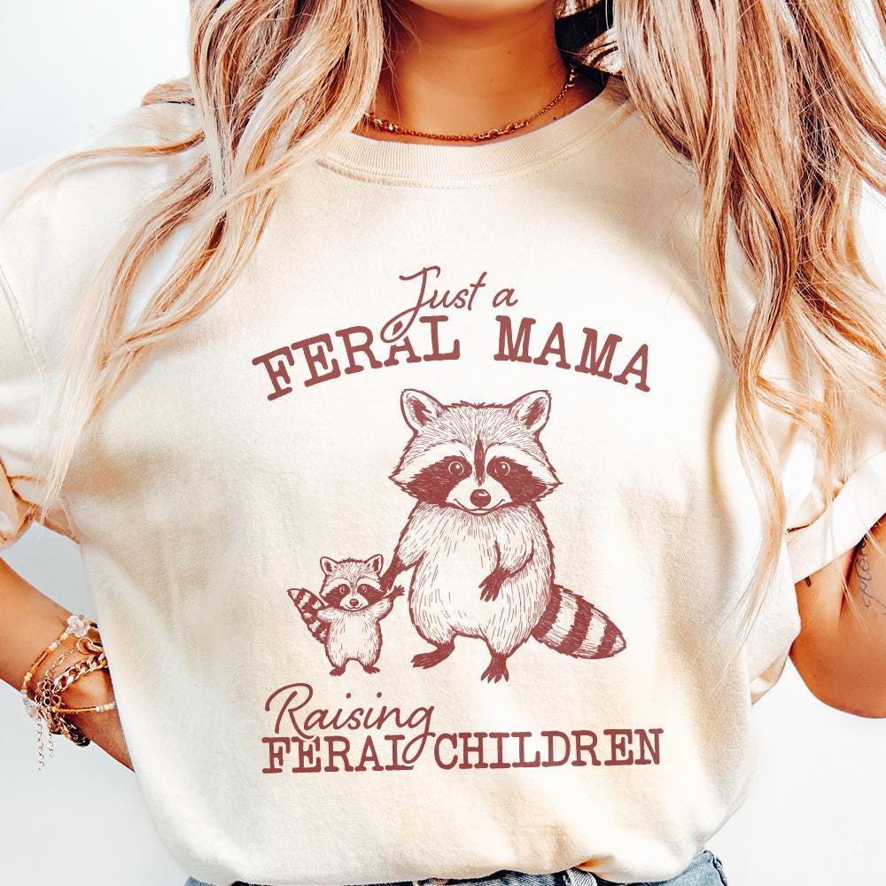 Just A Feral Mama Raising Feral Children PNG, Funny Mom PNG - 300 DPI
