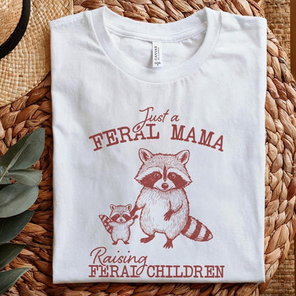 Just A Feral Mama Raising Feral Children PNG, Funny Mom PNG - 300 DPI