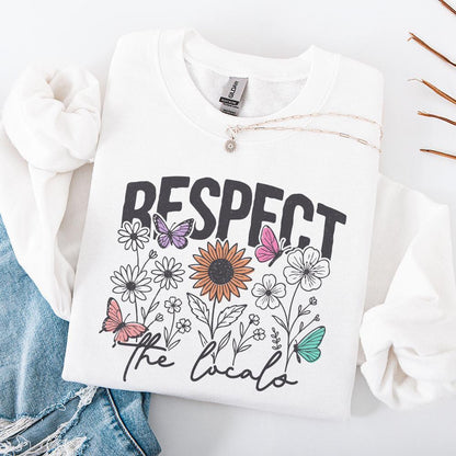 Respect The Locals PNG Digital Download, Flowers - 300 DPI Design for