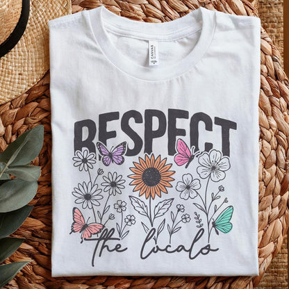 Respect The Locals PNG Digital Download, Flowers - 300 DPI Design for