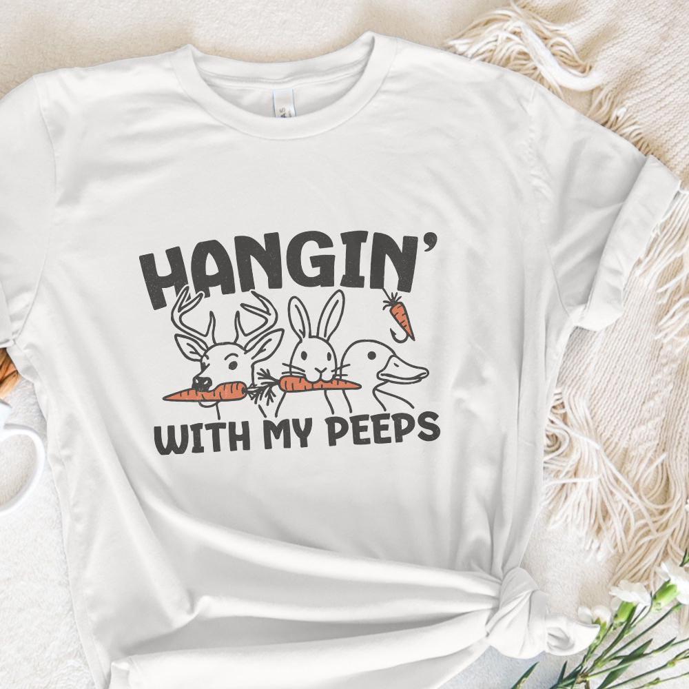 Hangin' with My Peeps PNG, Digital Download - 300 DPI Design for T-Shirt