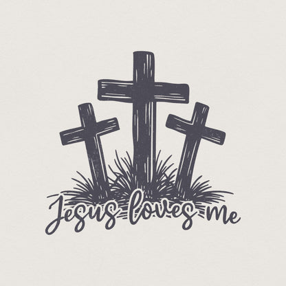 Jesus Loves Me PNG, Three Crosses Christian Sublimation Design - 300 DPI