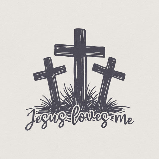 Jesus Loves Me PNG, Three Crosses Christian Sublimation Design - 300 DPI