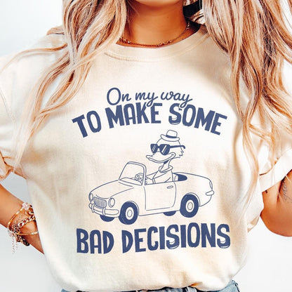 On My Way To Make Some Bad Decisions PNG, Trendy PNG - 300 DPI Design for