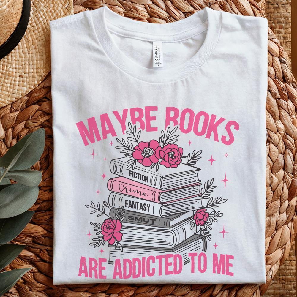 Books Are Addicted To Me PNG, Book Lover png - 300 DPI Design for T-Shirt