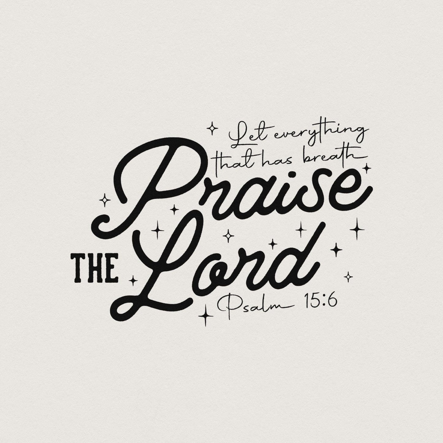 Praise The Lord PNG, Christian Shirt PNG - 300 DPI Design for T-Shirt