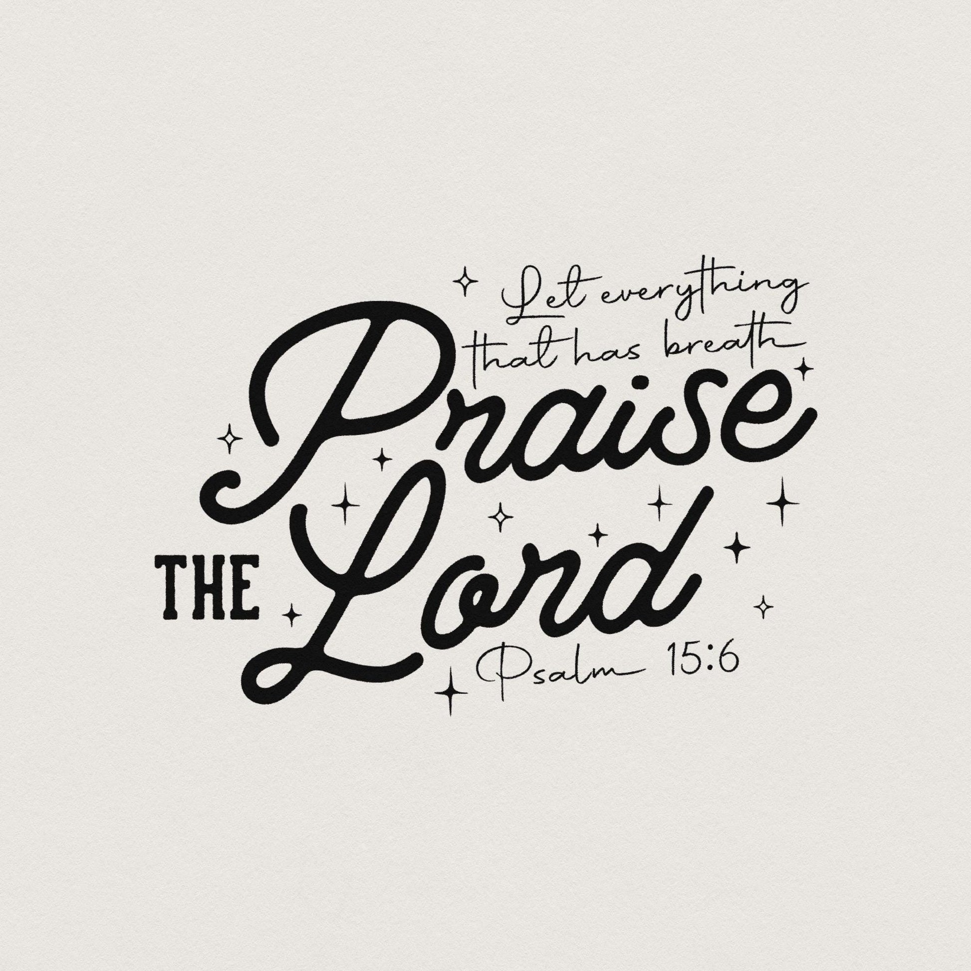Praise The Lord PNG, Christian Shirt PNG - 300 DPI Design for T-Shirt
