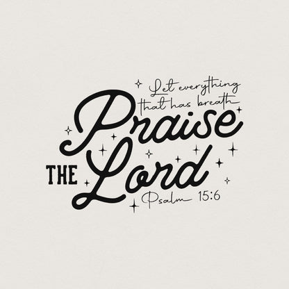 Praise The Lord PNG, Christian Shirt PNG - 300 DPI Design for T-Shirt
