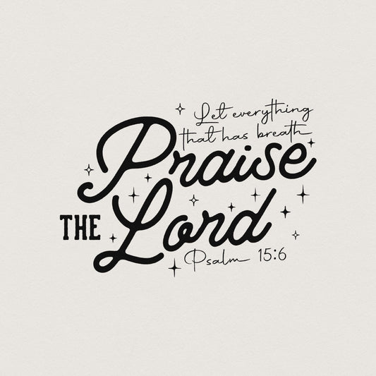 Praise The Lord PNG, Christian Shirt PNG - 300 DPI Design for T-Shirt