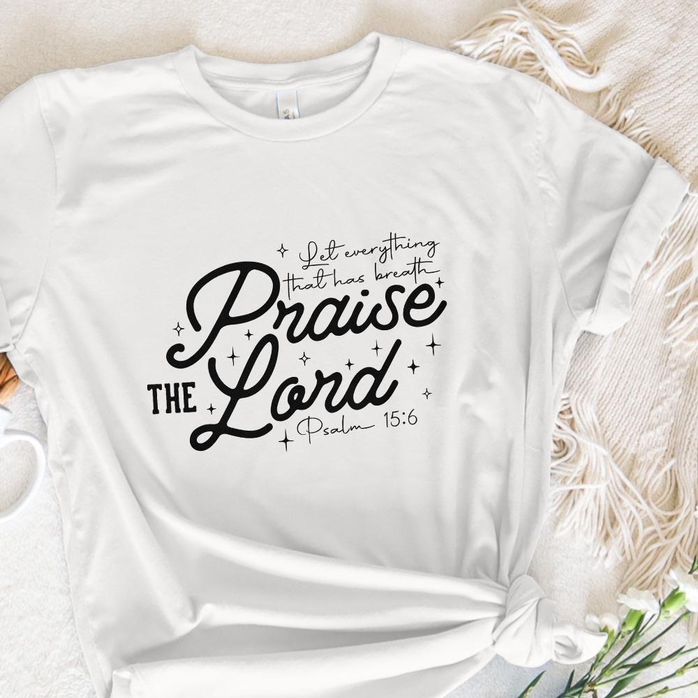 Praise The Lord PNG, Christian Shirt PNG - 300 DPI Design for T-Shirt