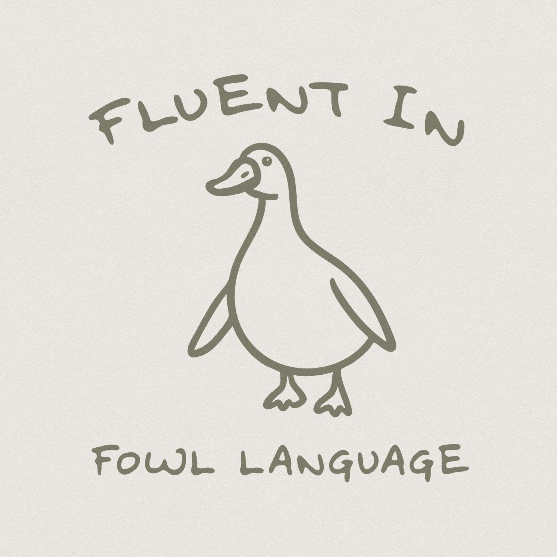 Fluent In Fowl Language PNG, Funny Duck png - 300 DPI Design for T-Shirt