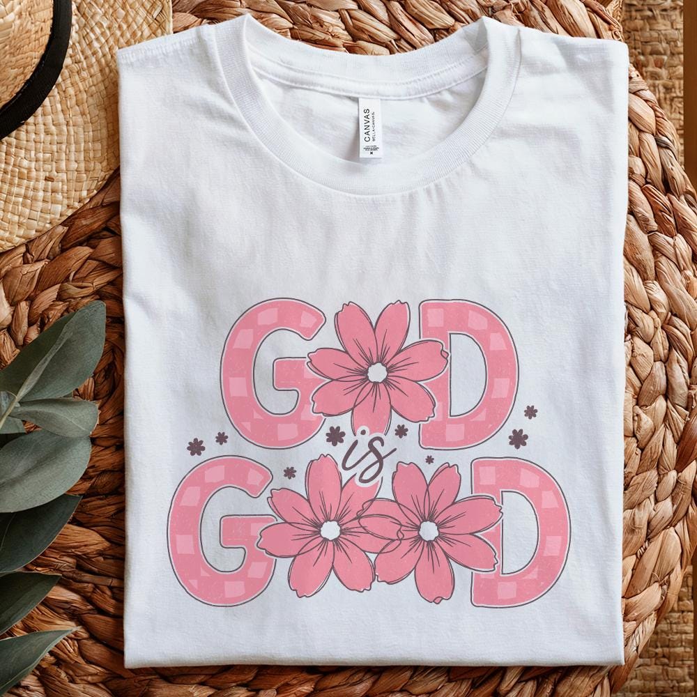 God Is Good Png, Christian Png - 300 DPI Design for T-Shirt