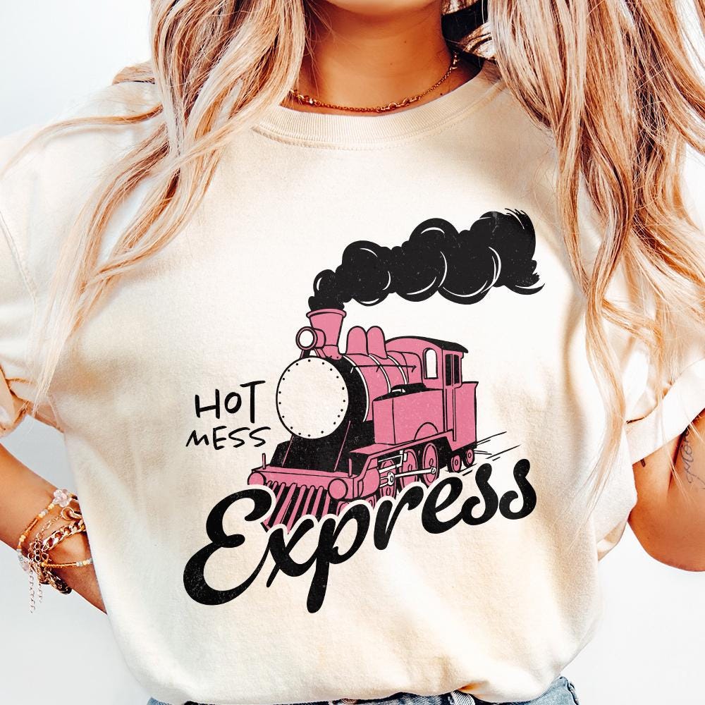 Hot Mess Express PNG, Trendy PNG - 300 DPI Design for T-Shirt