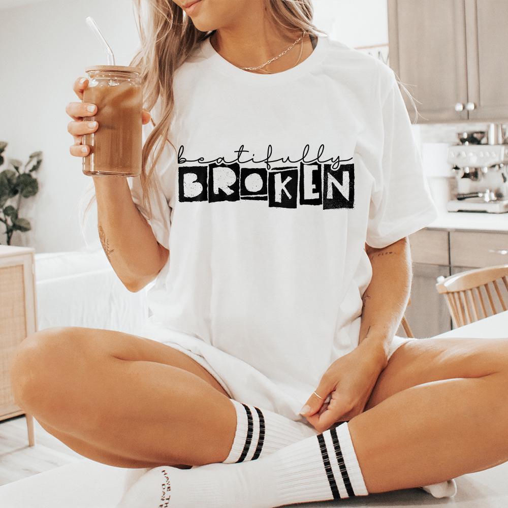 Beautifully Broken Png, Motivational png - 300 DPI Design for T-Shirt