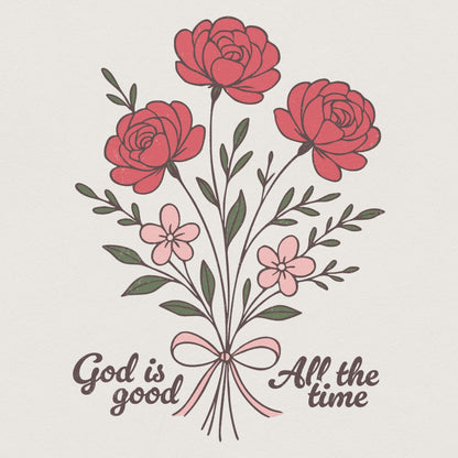 God Is Good All The Time PNG, Christian Sublimation Design - 300 DPI