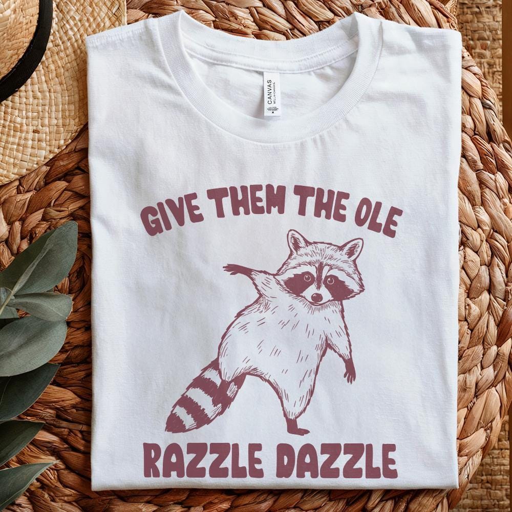 Give 'Em The Ole Razzle Dazzle Raccoon PNG, Funny Raccoon Digital