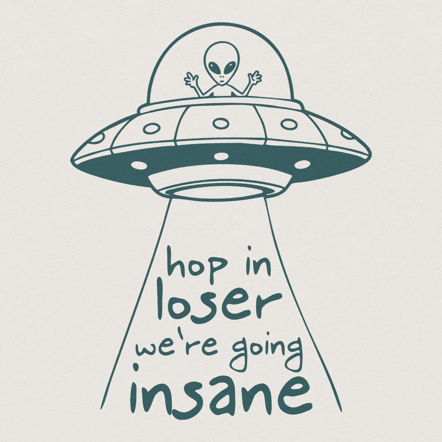 Hop In Loser We're Going Insane PNG, Trendi PNG - 300 DPI Design for