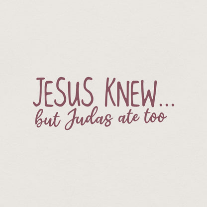 Jesus Knew But Judas Ate Too PNG, Christian Retro Sublimation Design -