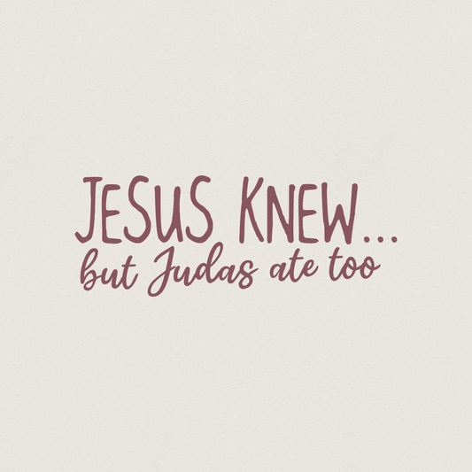 Jesus Knew But Judas Ate Too PNG, Christian Retro Sublimation Design -