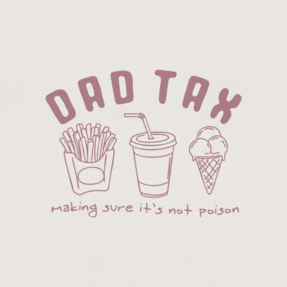 Dad Tax png, Funny Dad Tax png - 300 DPI Design for T-Shirt