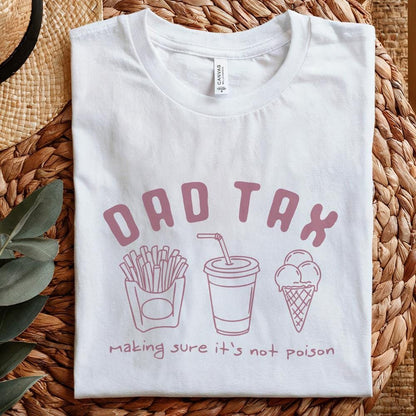 Dad Tax png, Funny Dad Tax png - 300 DPI Design for T-Shirt