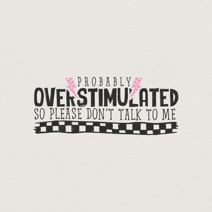 Overstimulated PNG Digital Download, Funny Mental Health PNG - 300 DPI