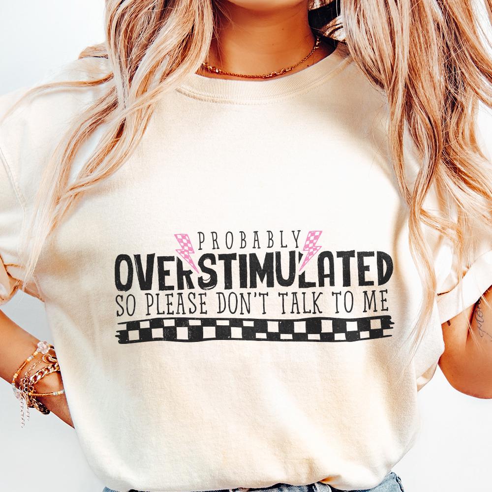 Overstimulated PNG Digital Download, Funny Mental Health PNG - 300 DPI