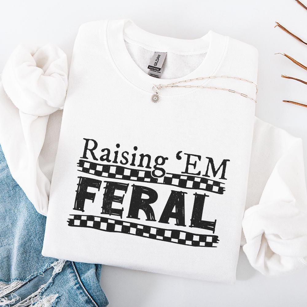Raising 'Em Feral PNG Digital Design, funny mama designs - 300 DPI Design