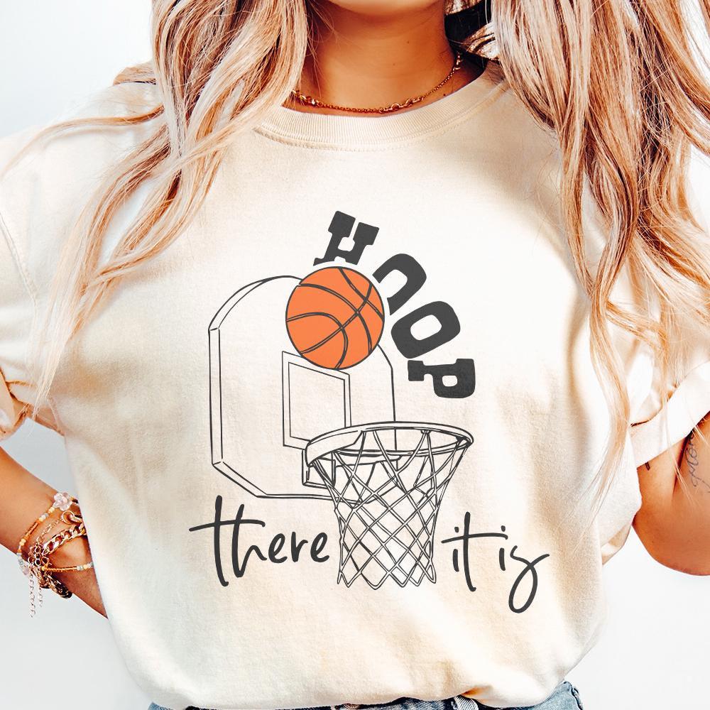 Hoop There It Is PNG, Basketball Game Day png - 300 DPI Design for T-Shirt