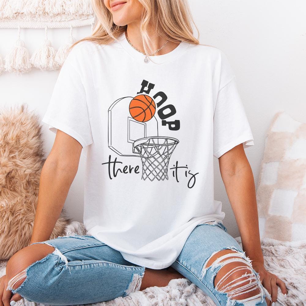 Hoop There It Is PNG, Basketball Game Day png - 300 DPI Design for T-Shirt
