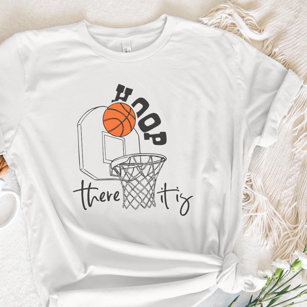 Hoop There It Is PNG, Basketball Game Day png - 300 DPI Design for T-Shirt