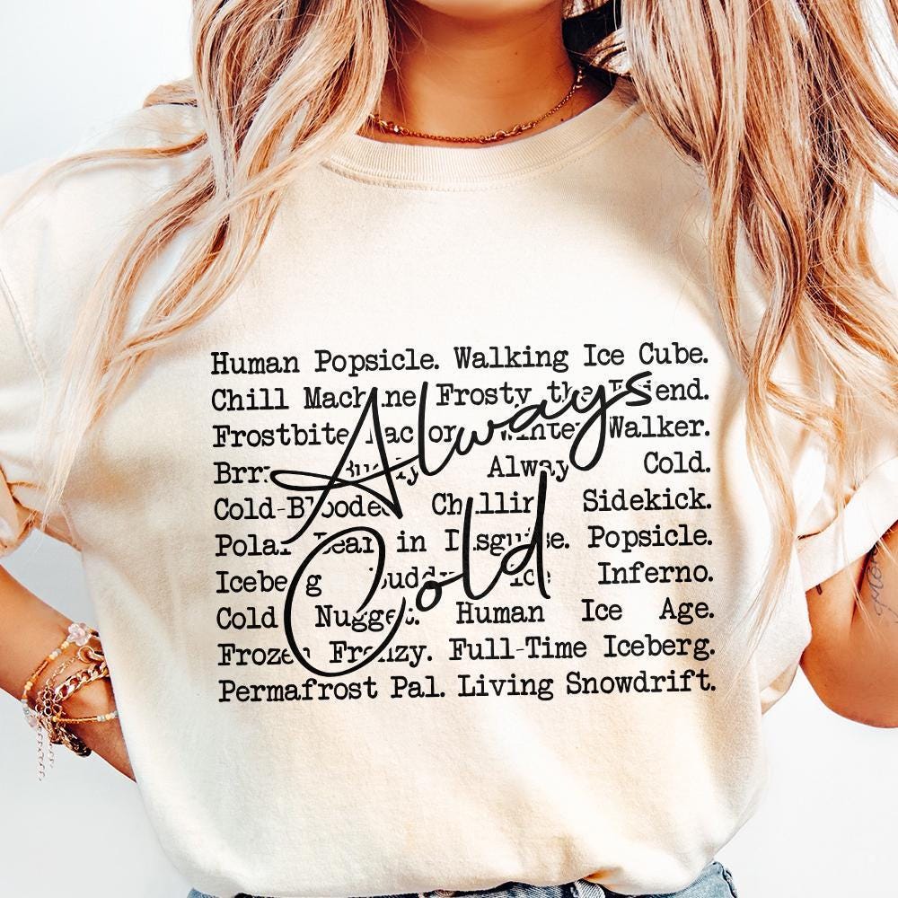 Always Cold PNG, Always Freezing - 300 DPI Design for T-Shirt