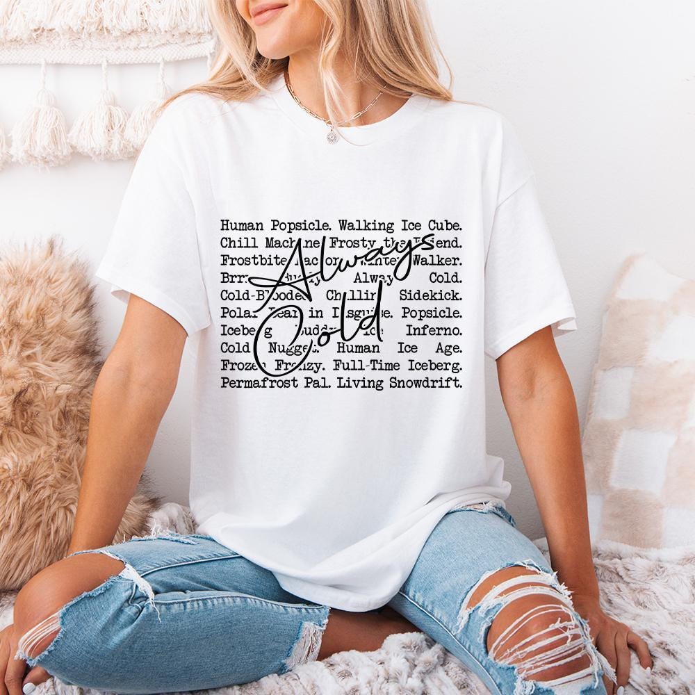 Always Cold PNG, Always Freezing - 300 DPI Design for T-Shirt