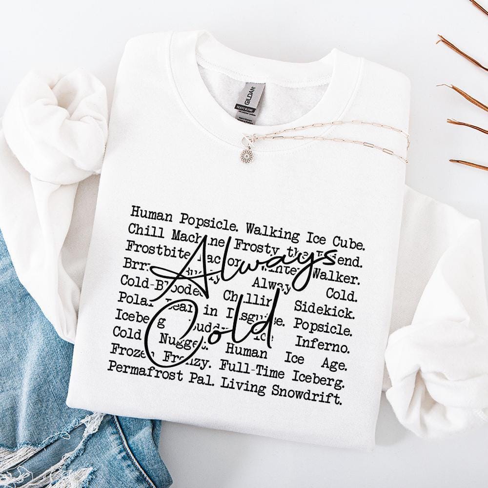 Always Cold PNG, Always Freezing - 300 DPI Design for T-Shirt