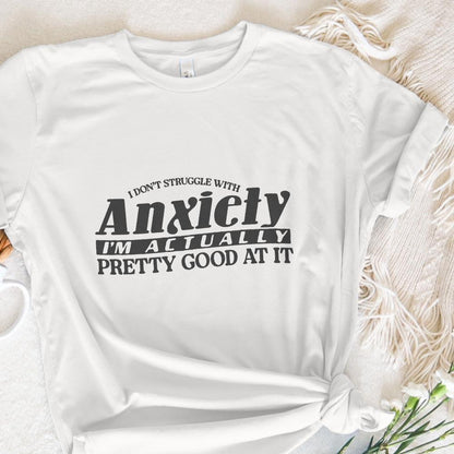 I Don't Struggle With Anxiety PNG, Witty Mental Health - 300 DPI Design