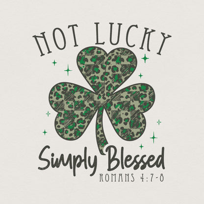 Not Lucky Simply Blessed PNG, St Patricks Day Sublimation Design - 300