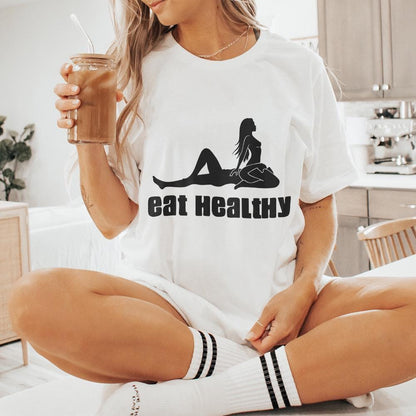 Eat Healthy png, Sensual Position Png - 300 DPI Design for T-Shirt